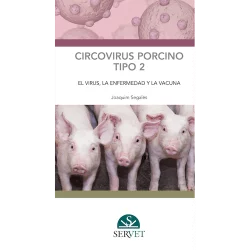 Circovirus porcino tipo 2: el virus la enfermedad y la vacuna